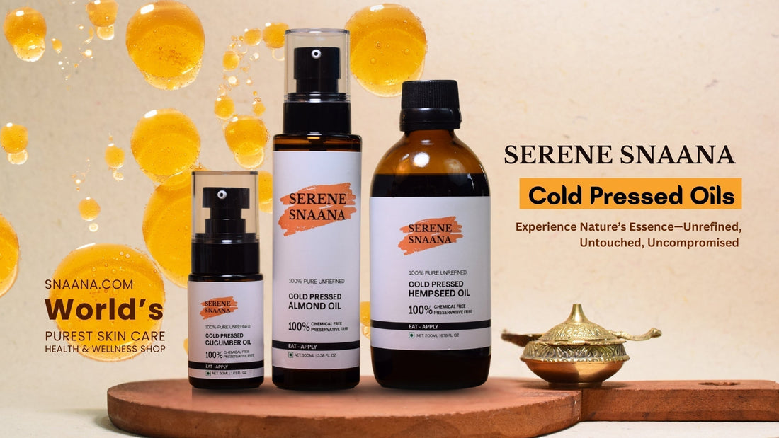 The Power of Cold-Pressed Oils in SERENE SNAANA's Products